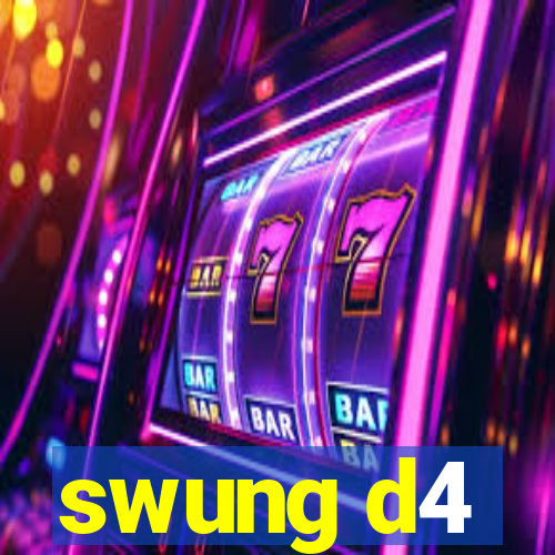 swung d4
